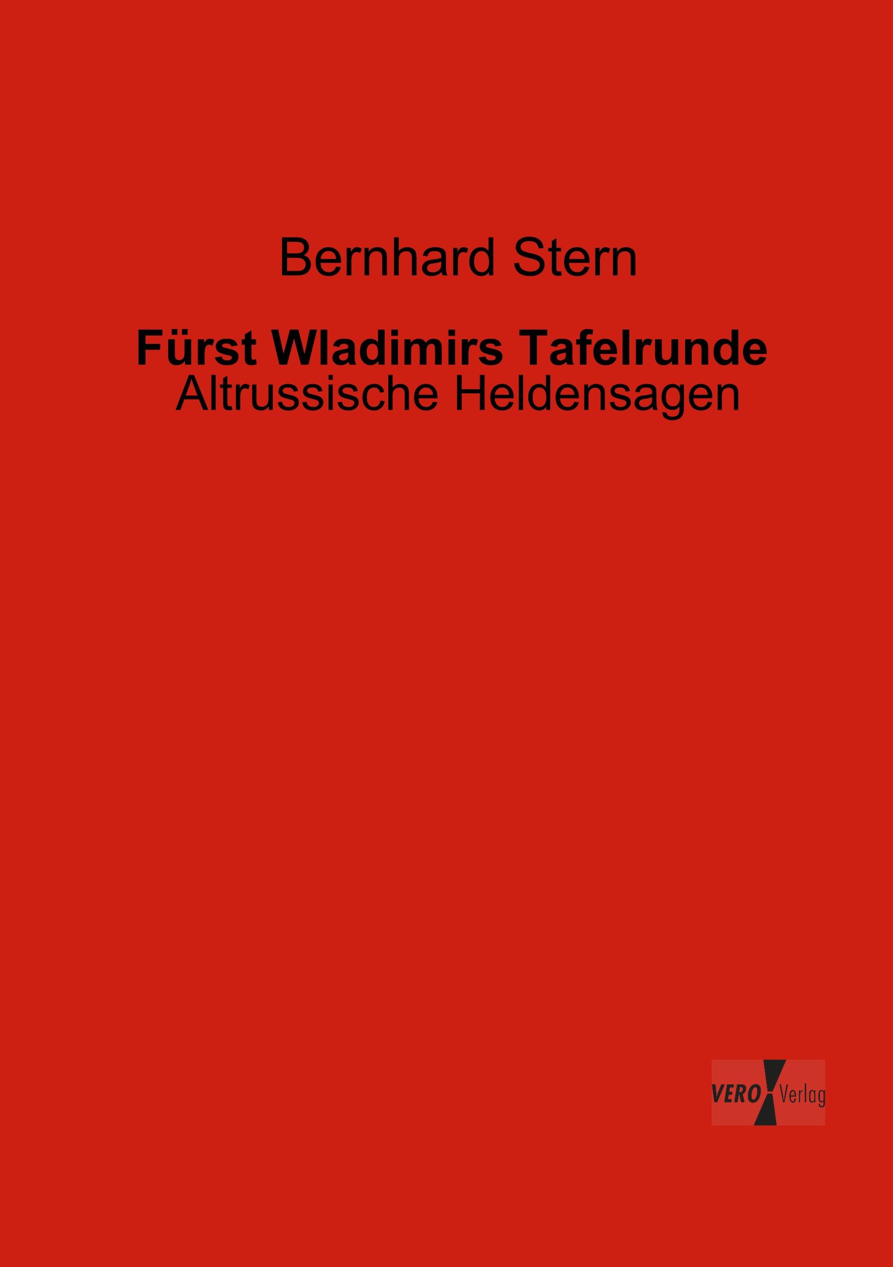 Cover: 9783956103421 | Fürst Wladimirs Tafelrunde | Altrussische Heldensagen | Bernhard Stern