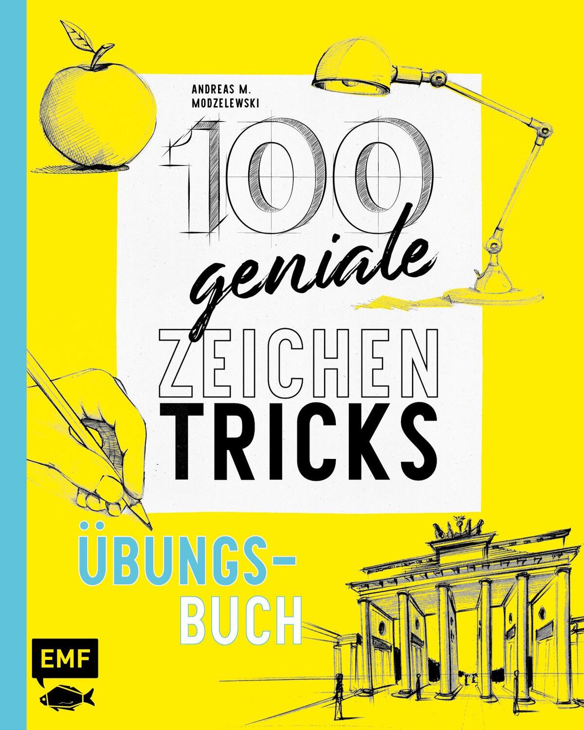 Cover: 9783745913569 | 100 geniale Zeichentricks - Übungsbuch | Andreas M. Modzelewski | Buch
