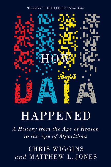 Cover: 9781324074588 | How Data Happened | Chris Wiggins (u. a.) | Taschenbuch | Englisch