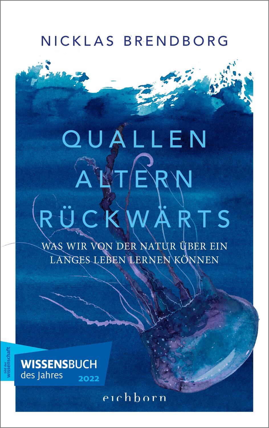 Cover: 9783847901044 | Quallen altern rückwärts | Nicklas Brendborg | Buch | 304 S. | Deutsch