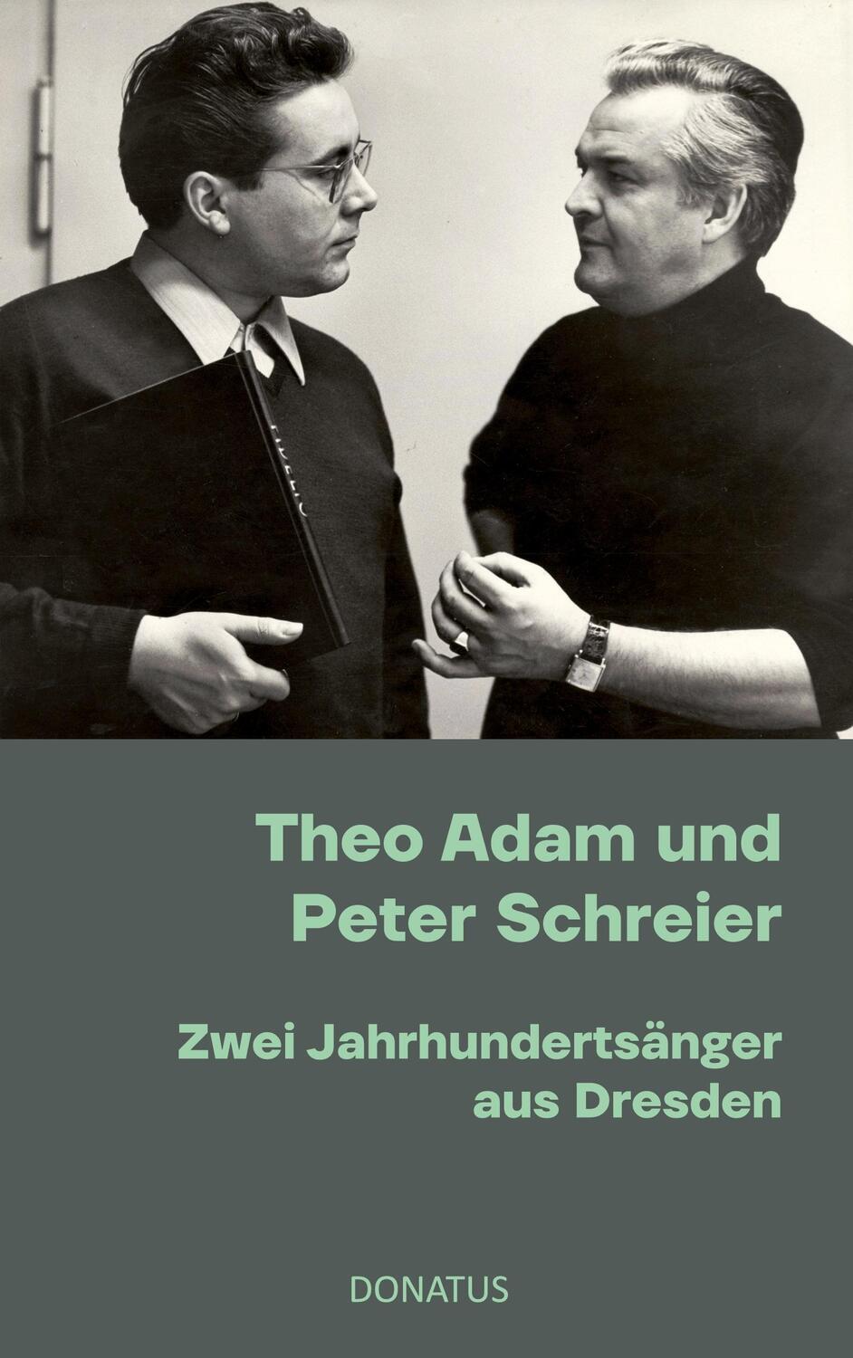 Cover: 9783946710417 | Theo Adam und Peter Schreier | Zwei Jahrhundertsänger aus Dresden