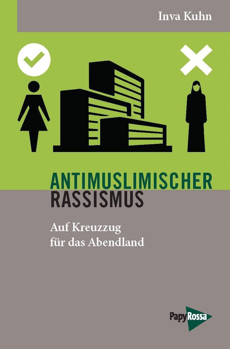 Cover: 9783894385606 | Antimuslimischer Rassismus | Inva Kuhn | Taschenbuch | 110 S. | 2014