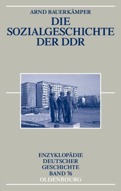 Cover: 9783486576375 | Die Sozialgeschichte der DDR | Arnd Bauerkämper | Buch | Gebunden