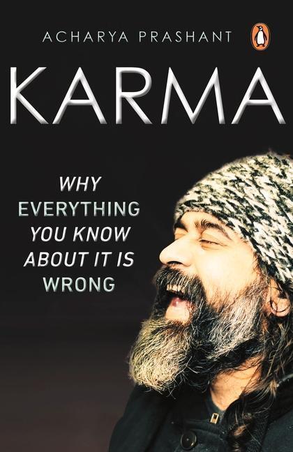 Cover: 9780143453314 | Karma | Why Everything You Know about It Is Wrong | Acharya Prashant
