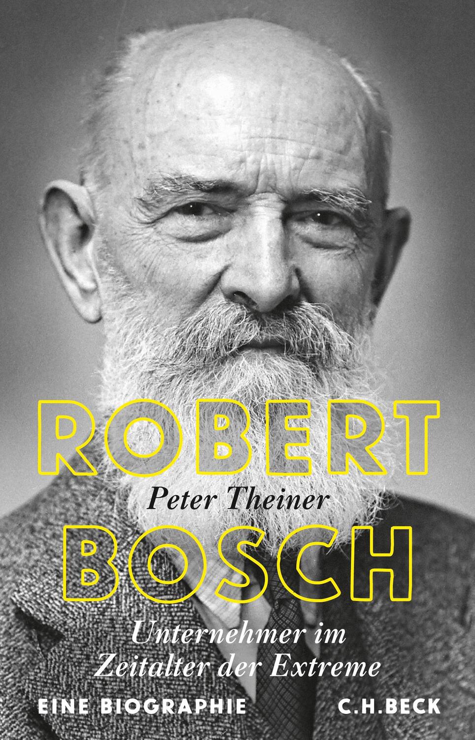 Cover: 9783406705533 | Robert Bosch | Unternehmer im Zeitalter der Extreme | Peter Theiner