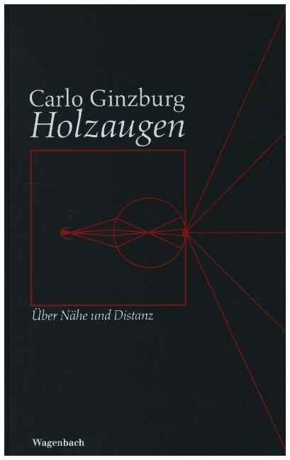 Cover: 9783803135995 | Holzaugen | Über Nähe und Distanz | Carlo Ginzburg | Buch | 288 S.