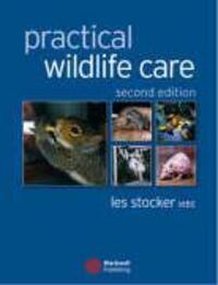 Cover: 9781405127493 | Practical Wildlife Care | Les Stocker | Taschenbuch | Englisch | 2005