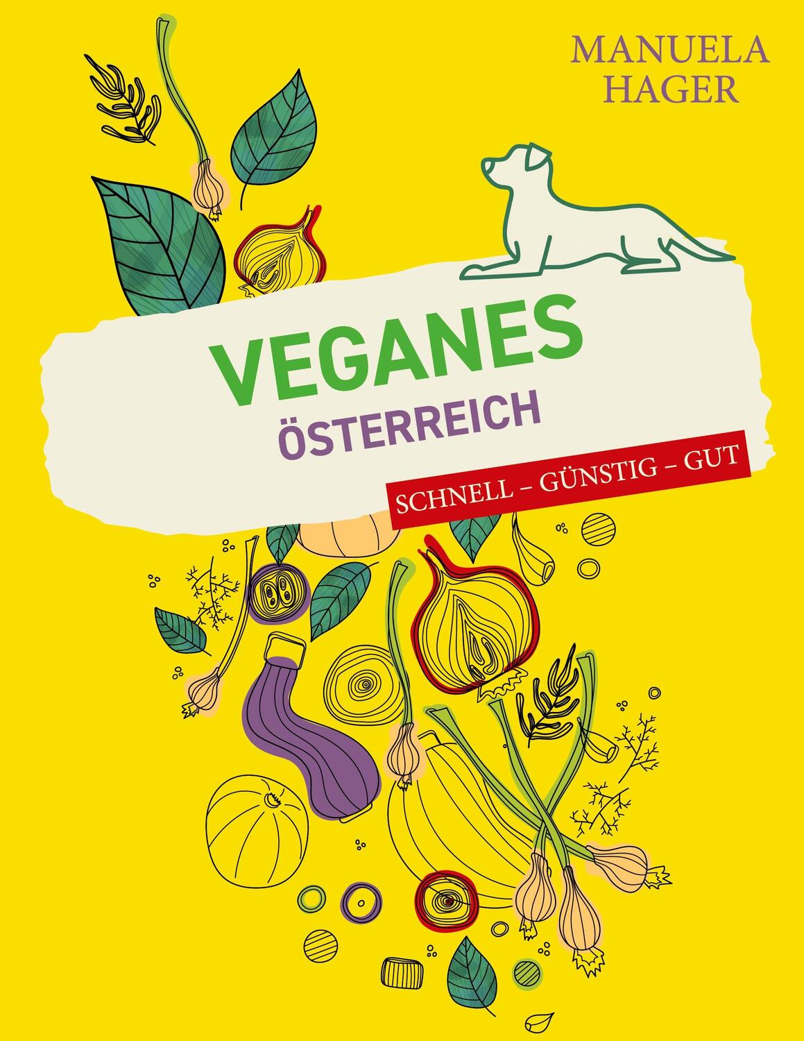 Cover: 9783755788706 | Veganes Österreich - schnell, günstig, gut | Manuela Hager | Buch
