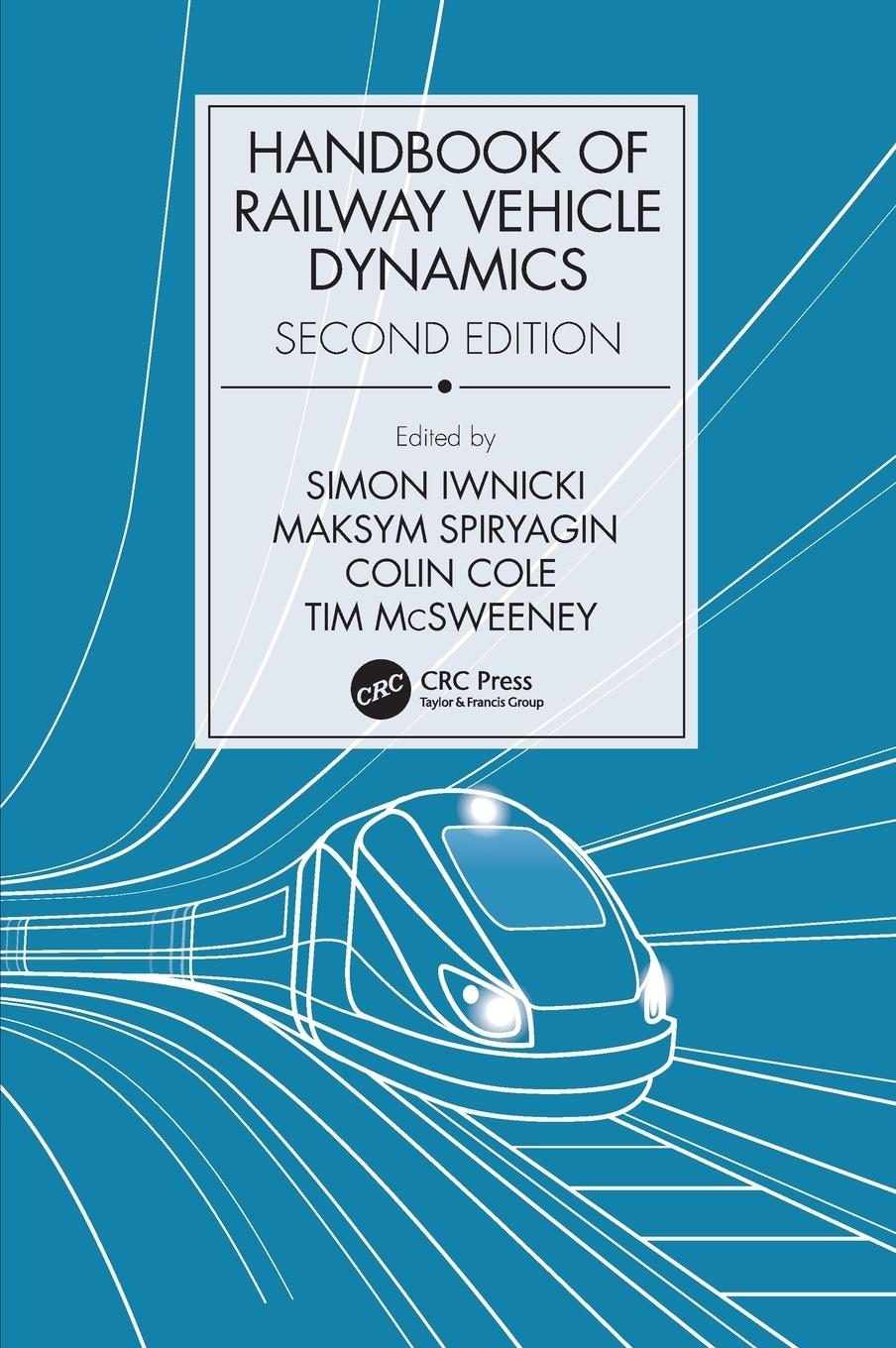 Cover: 9781138602854 | Handbook of Railway Vehicle Dynamics, Second Edition | Spiryagin