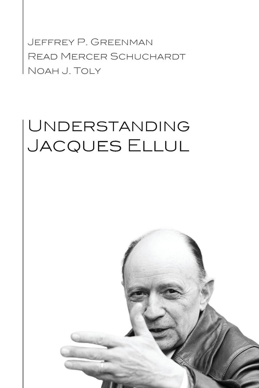 Cover: 9781610974318 | Understanding Jacques Ellul | Jeffrey P. Greenman (u. a.) | Buch