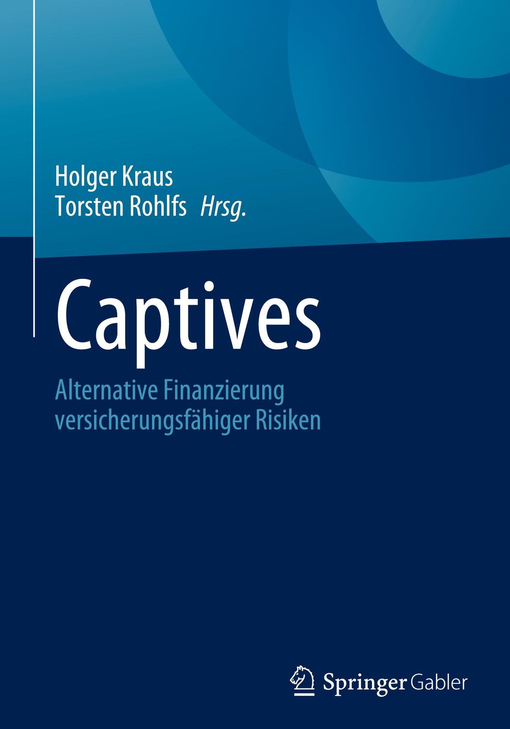 Cover: 9783658379117 | Captives | Alternative Finanzierung versicherungsfähiger Risiken | ix
