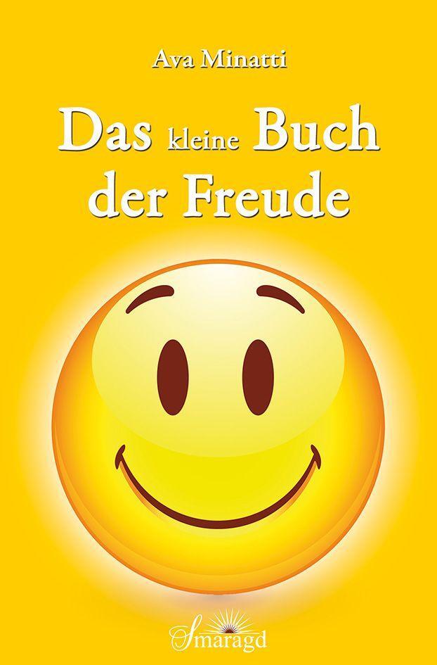 Cover: 9783955312039 | Das kleine Buch der Freude | Ava Minatti | Taschenbuch | Deutsch