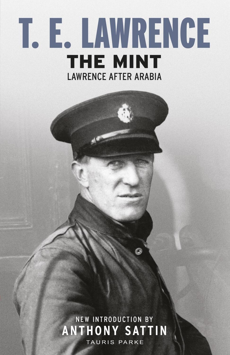 Cover: 9781838600013 | The Mint | Lawrence after Arabia | T. E. Lawrence | Taschenbuch | 2019