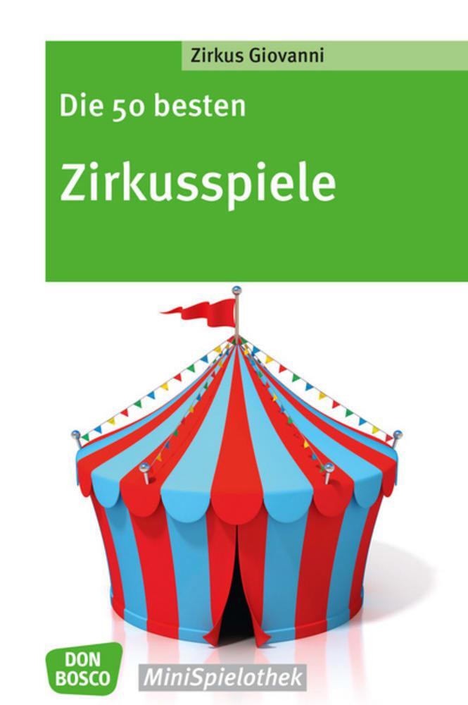 Cover: 9783769822908 | Die 50 besten Zirkusspiele | Volker Traumann | Taschenbuch | Deutsch