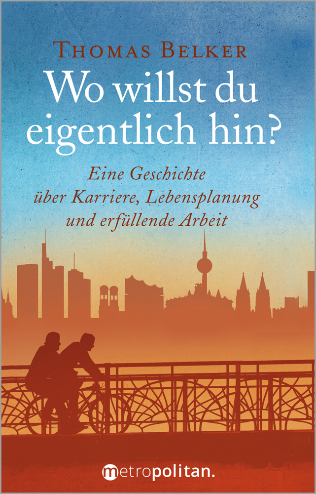 Cover: 9783961860661 | Wo willst du eigentlich hin? | Thomas Belker | Buch | 192 S. | Deutsch