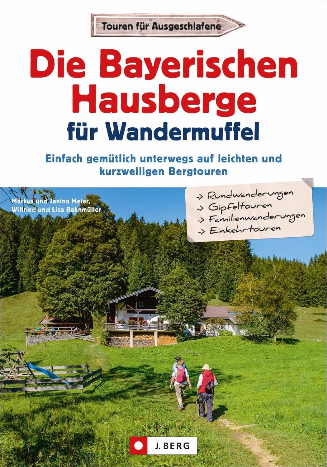 Cover: 9783862466085 | Die Bayerischen Hausberge für Wandermuffel | Markus Meier (u. a.)