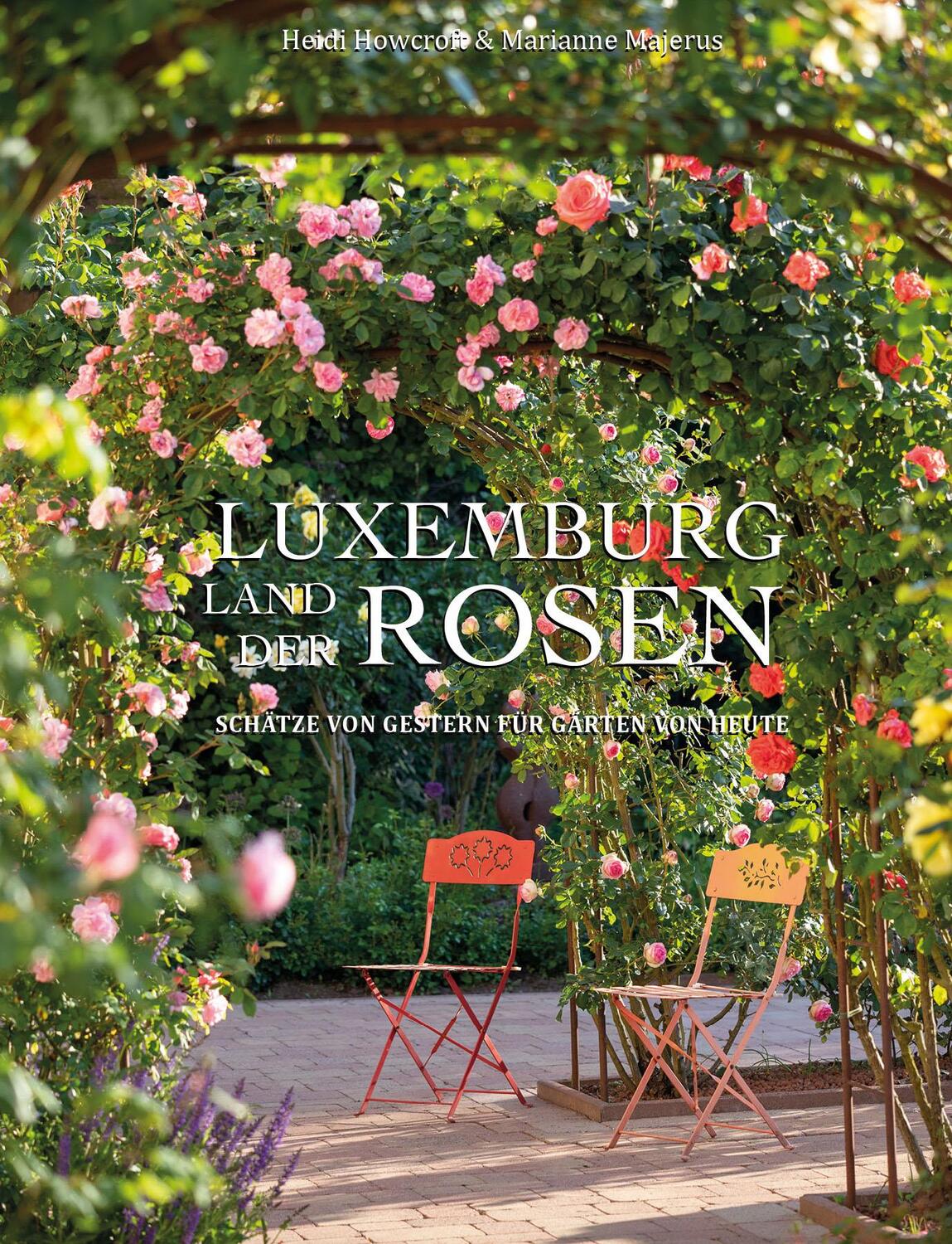 Cover: 9789995936969 | Luxemburg - Land der Rosen | Schätze von gestern für Gärten von heute