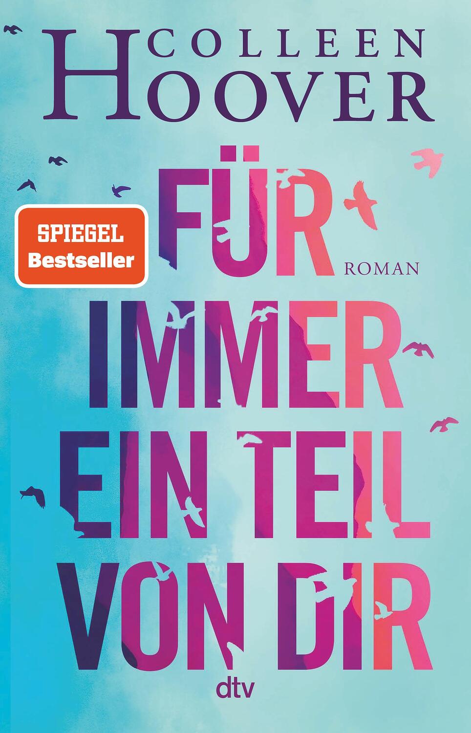 Cover: 9783423263306 | Für immer ein Teil von dir | Colleen Hoover | Taschenbuch | 400 S.