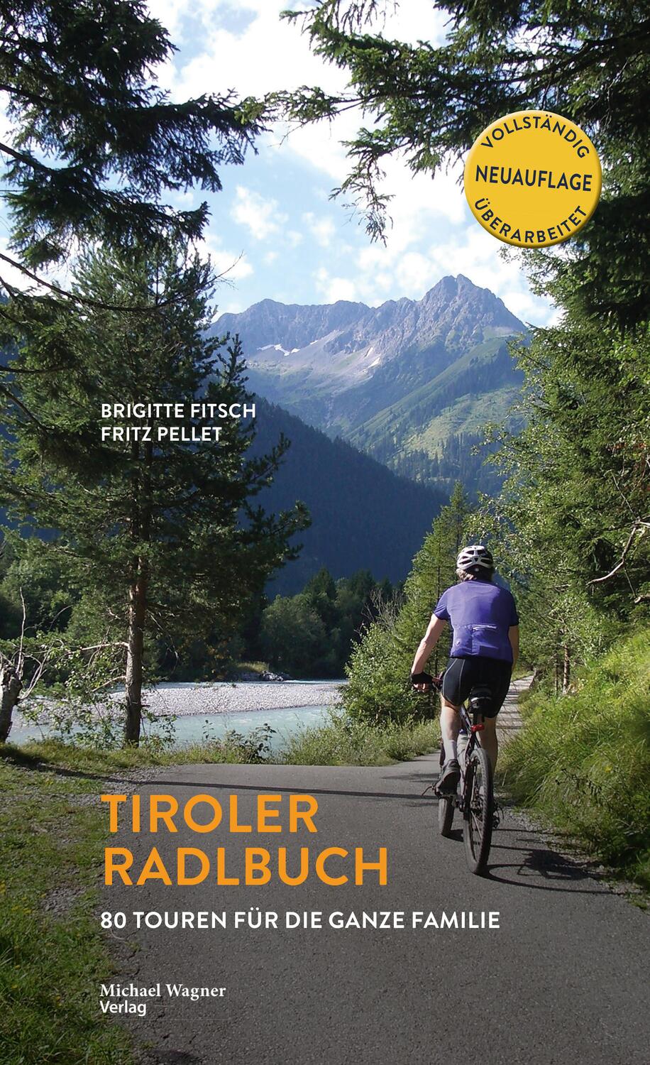 Cover: 9783710767784 | Tiroler Radlbuch | 80 Touren für die ganze Familie | Brigitte Fitsch