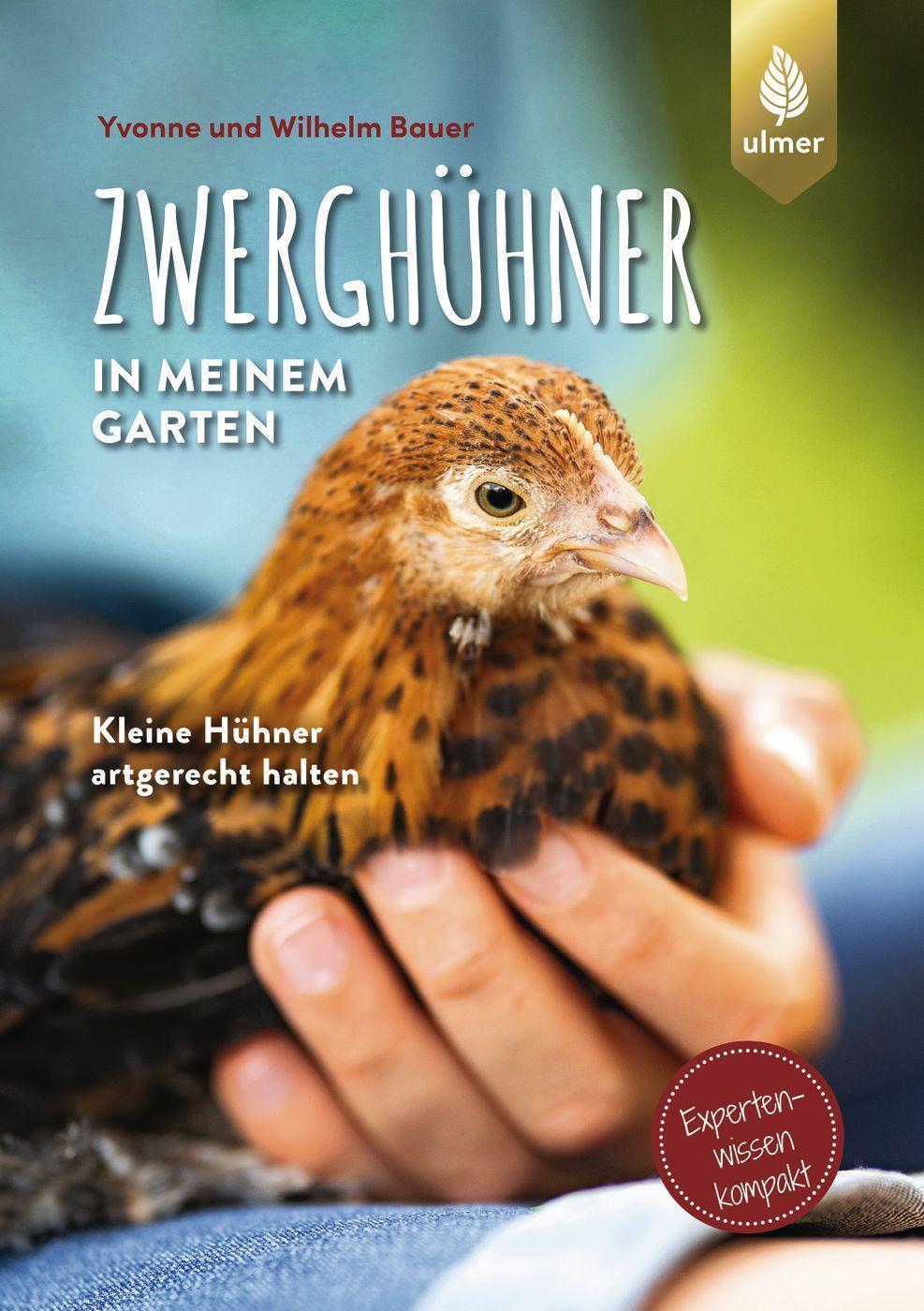 Cover: 9783818611736 | Zwerghühner in meinem Garten | Wilhelm Bauer (u. a.) | Taschenbuch