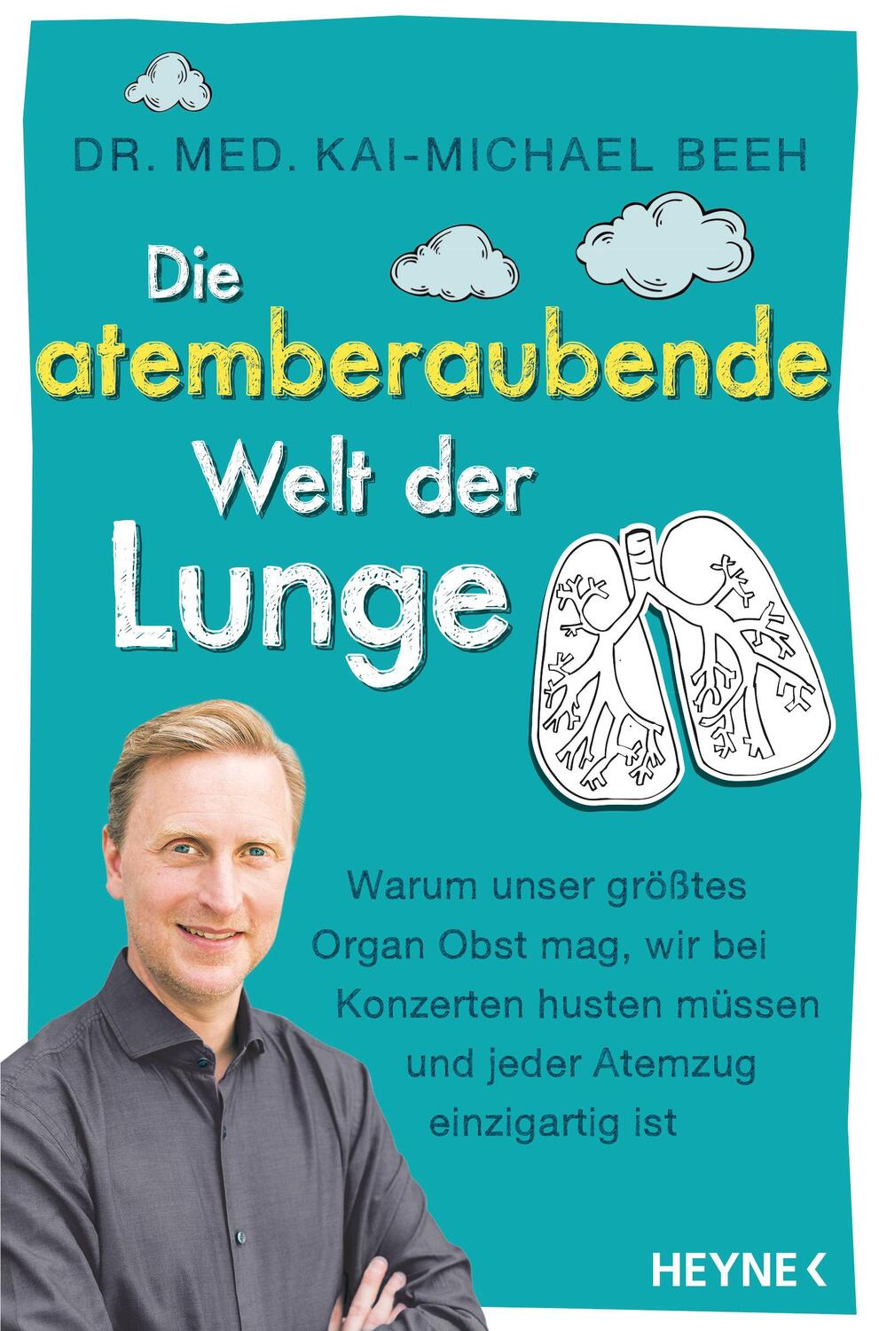 Cover: 9783453207073 | Die atemberaubende Welt der Lunge | Kai-Michael Beeh | Taschenbuch