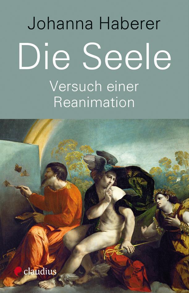 Cover: 9783532628614 | Die Seele | Versuch einer Reanimation | Johanna Haberer | Buch | 2021