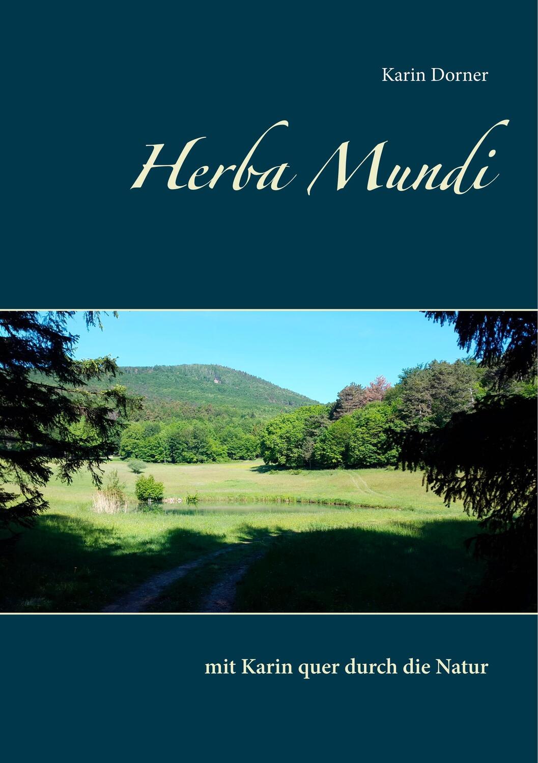 Cover: 9783746015262 | Herba Mundi | mit Karin quer durch die Natur | Karin Dorner | Buch