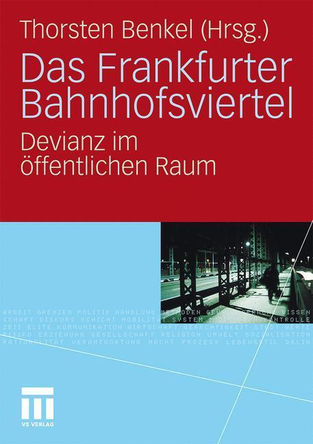 Cover: 9783531169958 | Das Frankfurter Bahnhofsviertel | Devianz im öffentlichen Raum | Buch