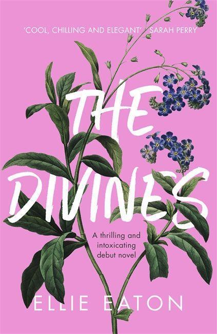 Cover: 9781529340129 | The Divines | A razor-sharp, perfectly twisted debut | Ellie Eaton