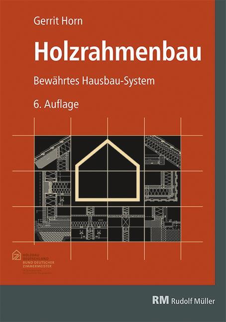 Cover: 9783871042638 | Holzrahmenbau | Bewährtes Hausbau-System | Gerrit Horn | Taschenbuch