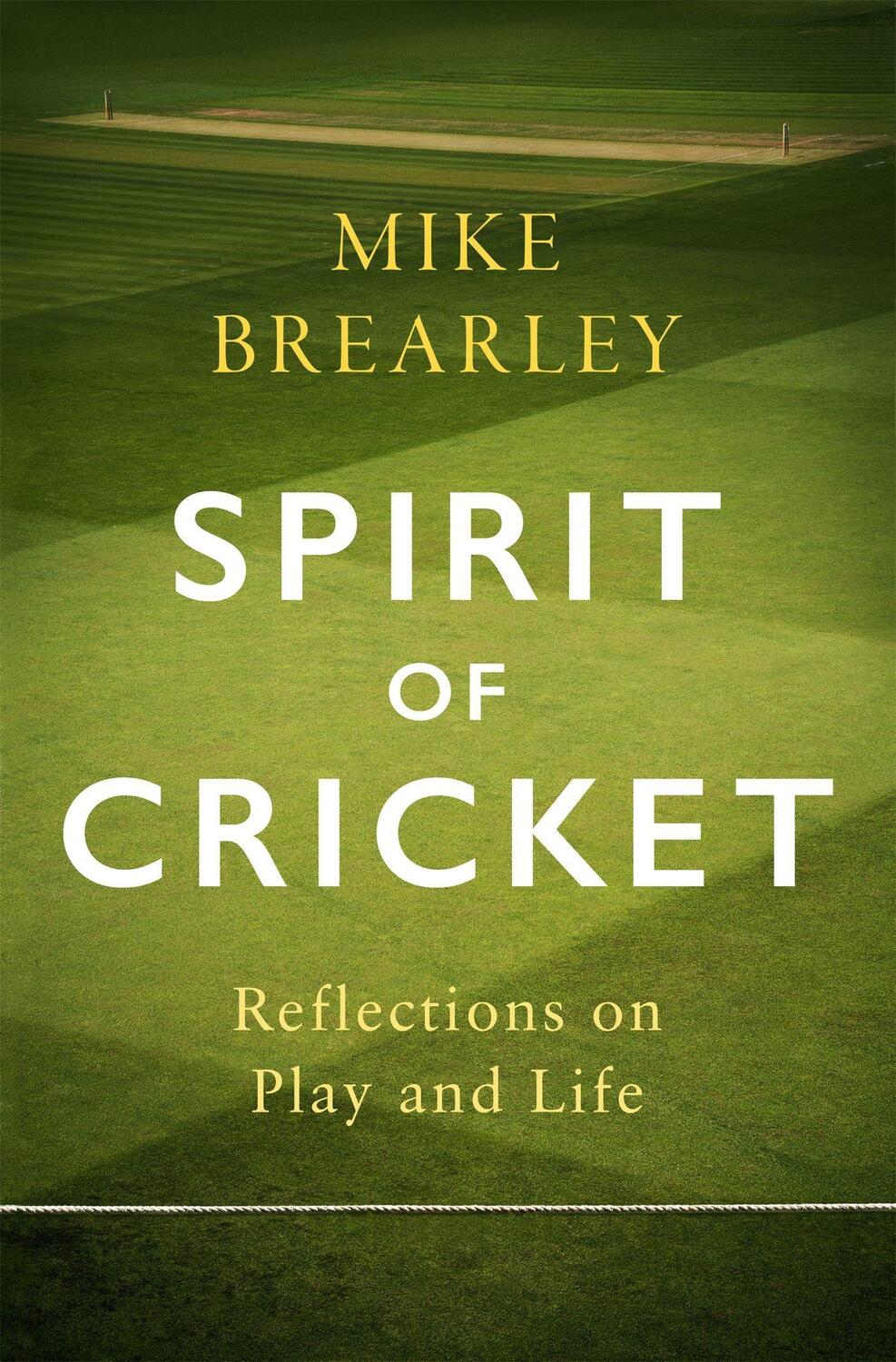 Cover: 9781472133984 | Spirit of Cricket | Reflections on Play and Life | Mike Brearley