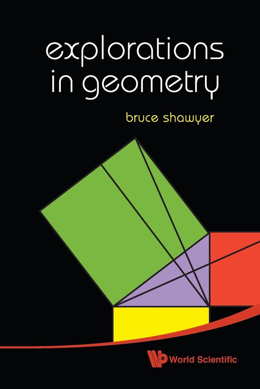 Cover: 9789814295864 | Explorations in Geometry | Bruce Shawyer | Taschenbuch | Paperback