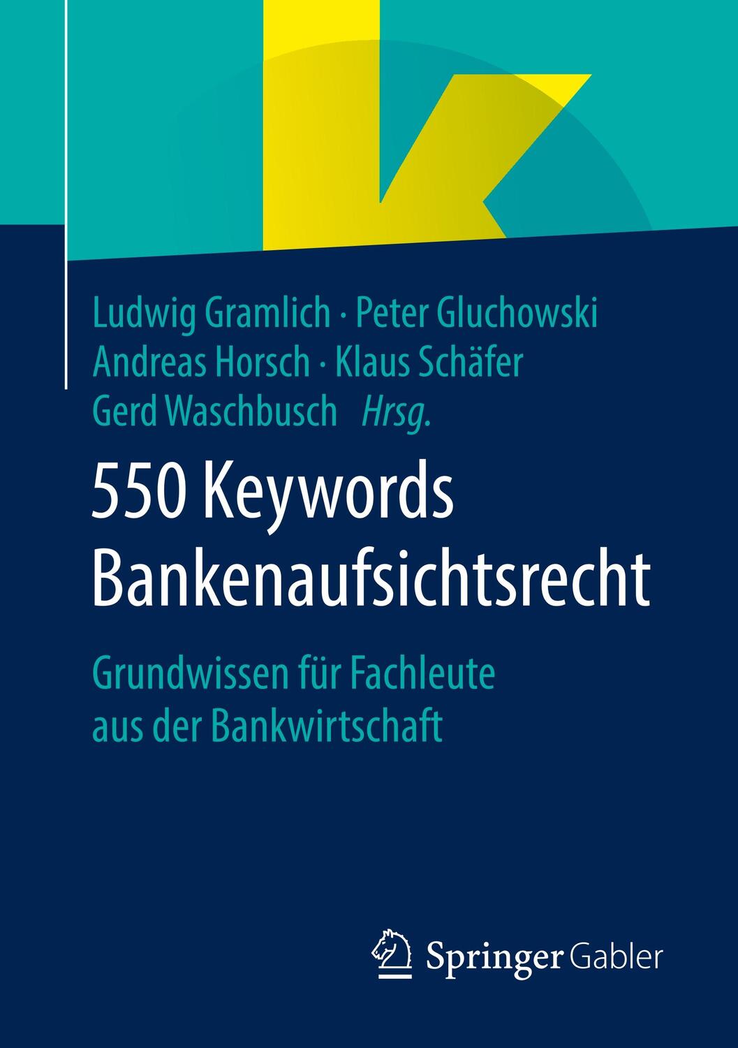 Cover: 9783658282943 | 550 Keywords Bankenaufsichtsrecht | Ludwig Gramlich (u. a.) | Buch