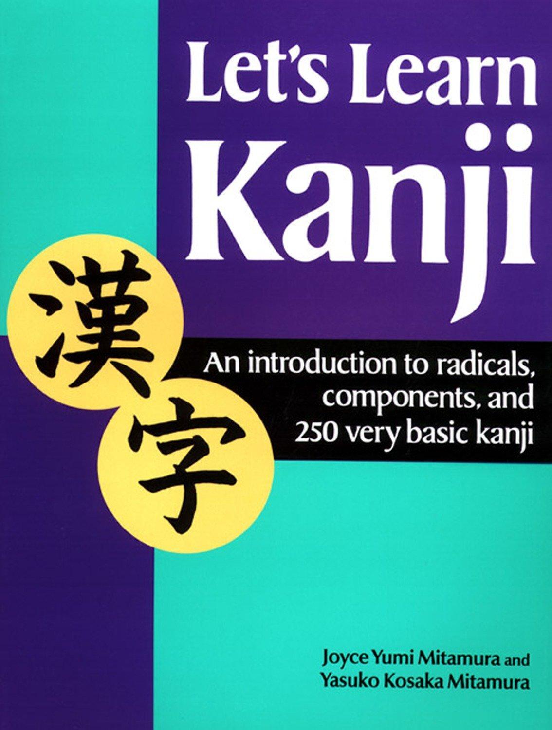 Cover: 9781568363943 | Let's Learn Kanji: An Introduction to Radicals, Components and 250...