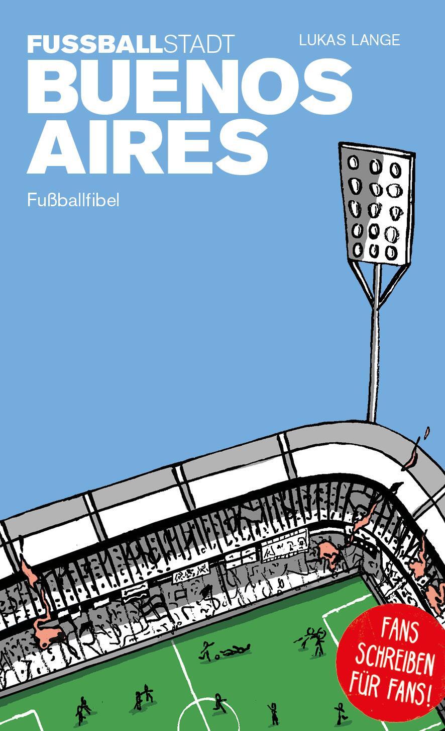 Cover: 9783730818749 | Fußballstadt Buenos Aires | Fußballfibel | Lukas Lange | Taschenbuch