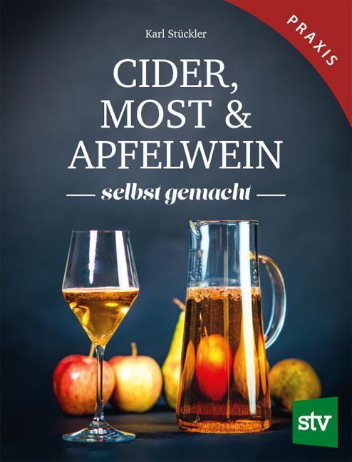 Cover: 9783702020774 | Cider, Most & Apfelwein | Selbst gemacht | Karl Stückler | Buch | 2023