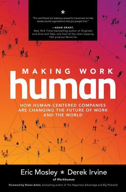 Cover: 9781260464207 | Making Work Human: How Human-Centered Companies are Changing the...