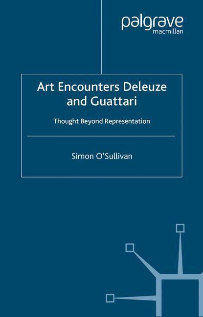 Cover: 9780230573734 | Art Encounters Deleuze and Guattari | Thought Beyond Representation