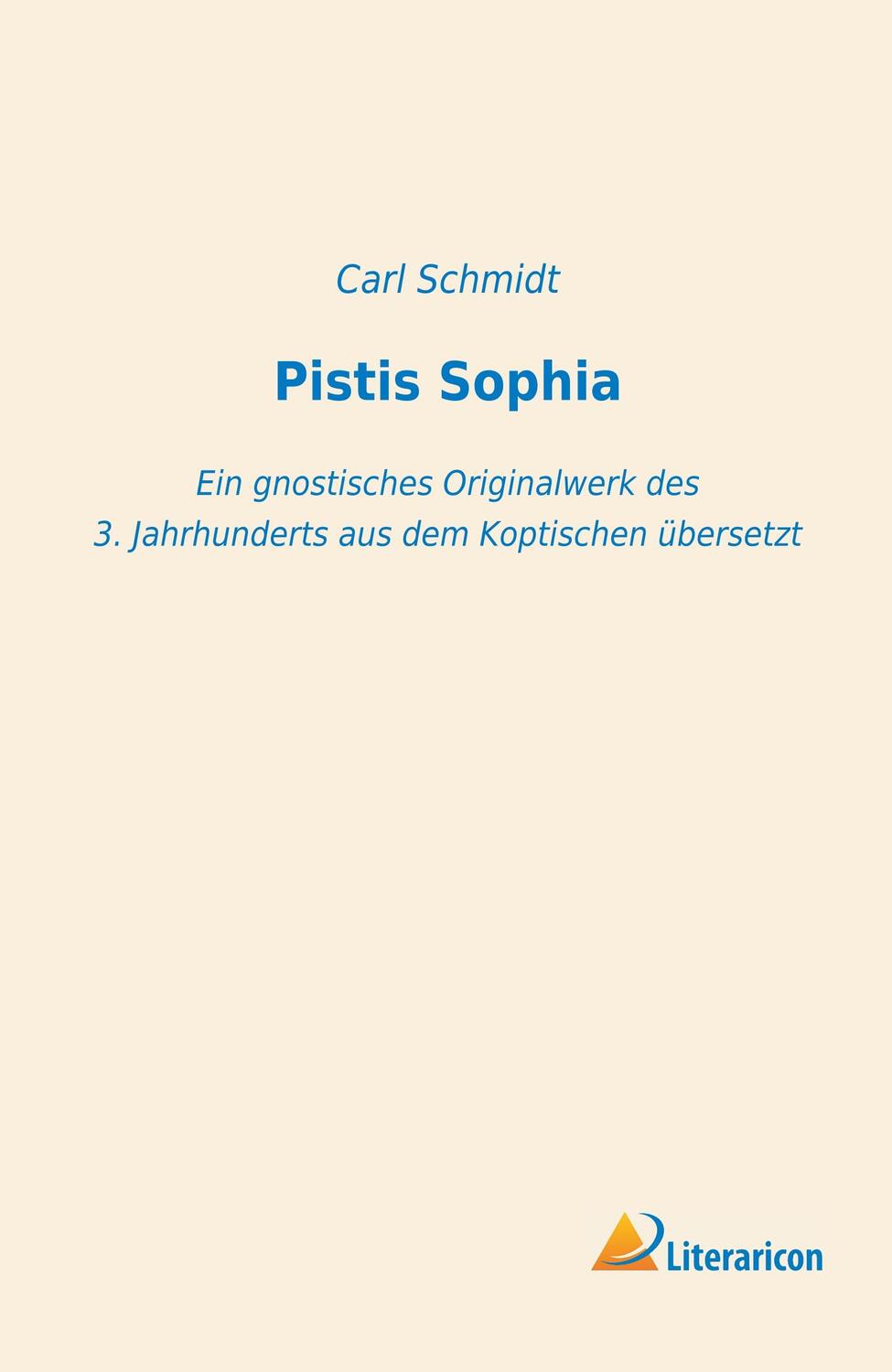 Cover: 9783959139366 | Pistis Sophia | Carl Schmidt | Taschenbuch | Literaricon