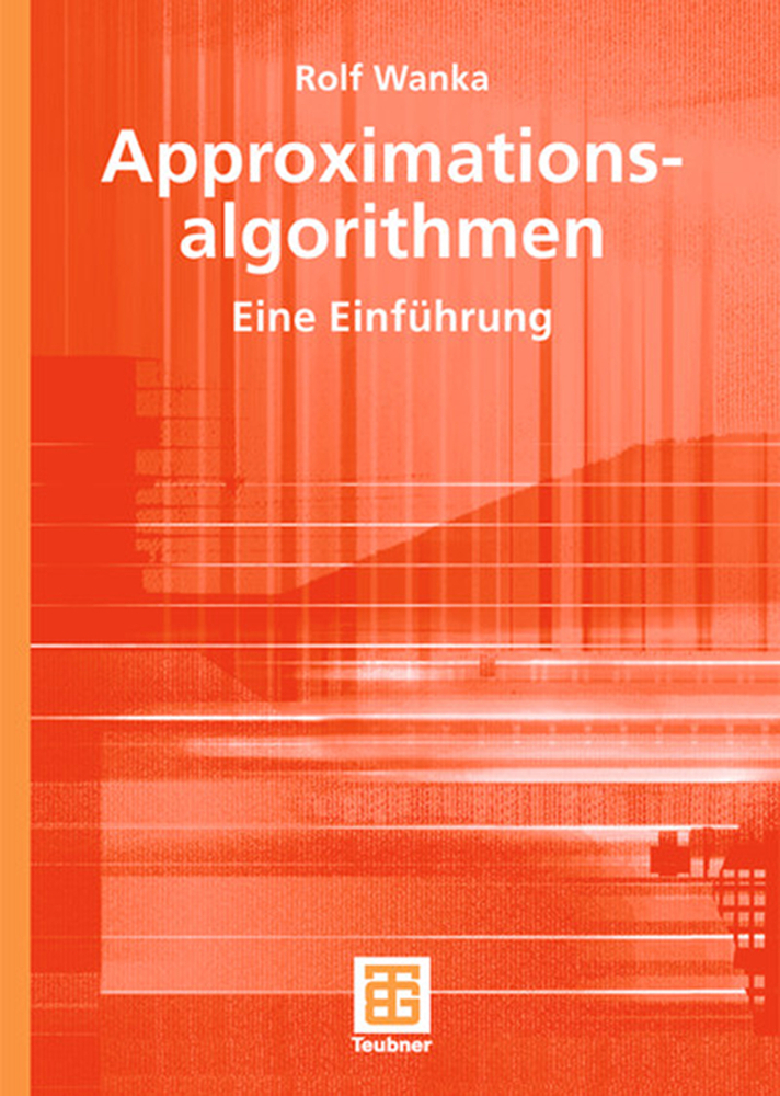 Cover: 9783519004448 | Approximationsalgorithmen | Eine Einführung | Rolf Wanka | Taschenbuch