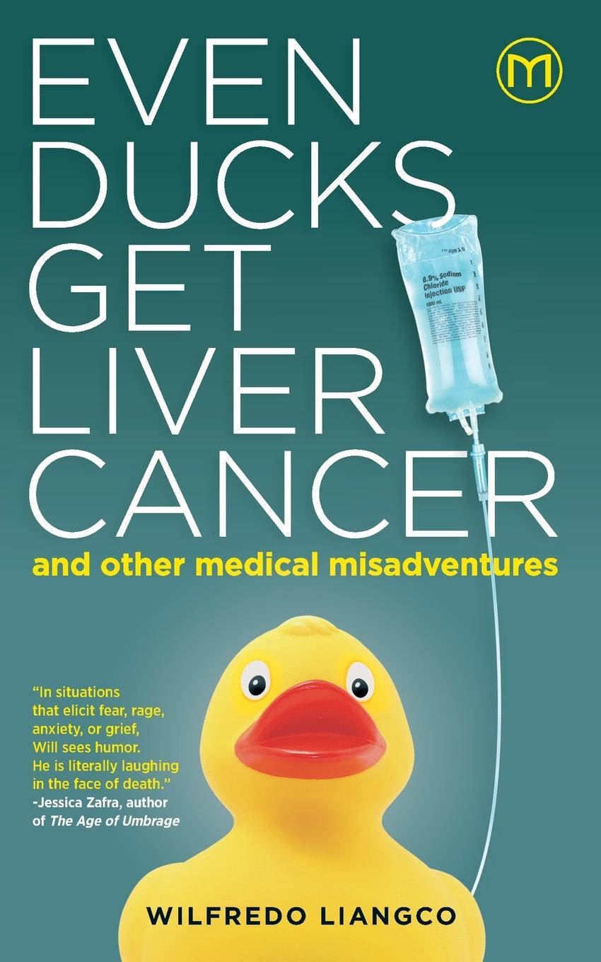 Cover: 9789718281215 | Even Ducks Get Liver Cancer and other medical misadventures | Liangco