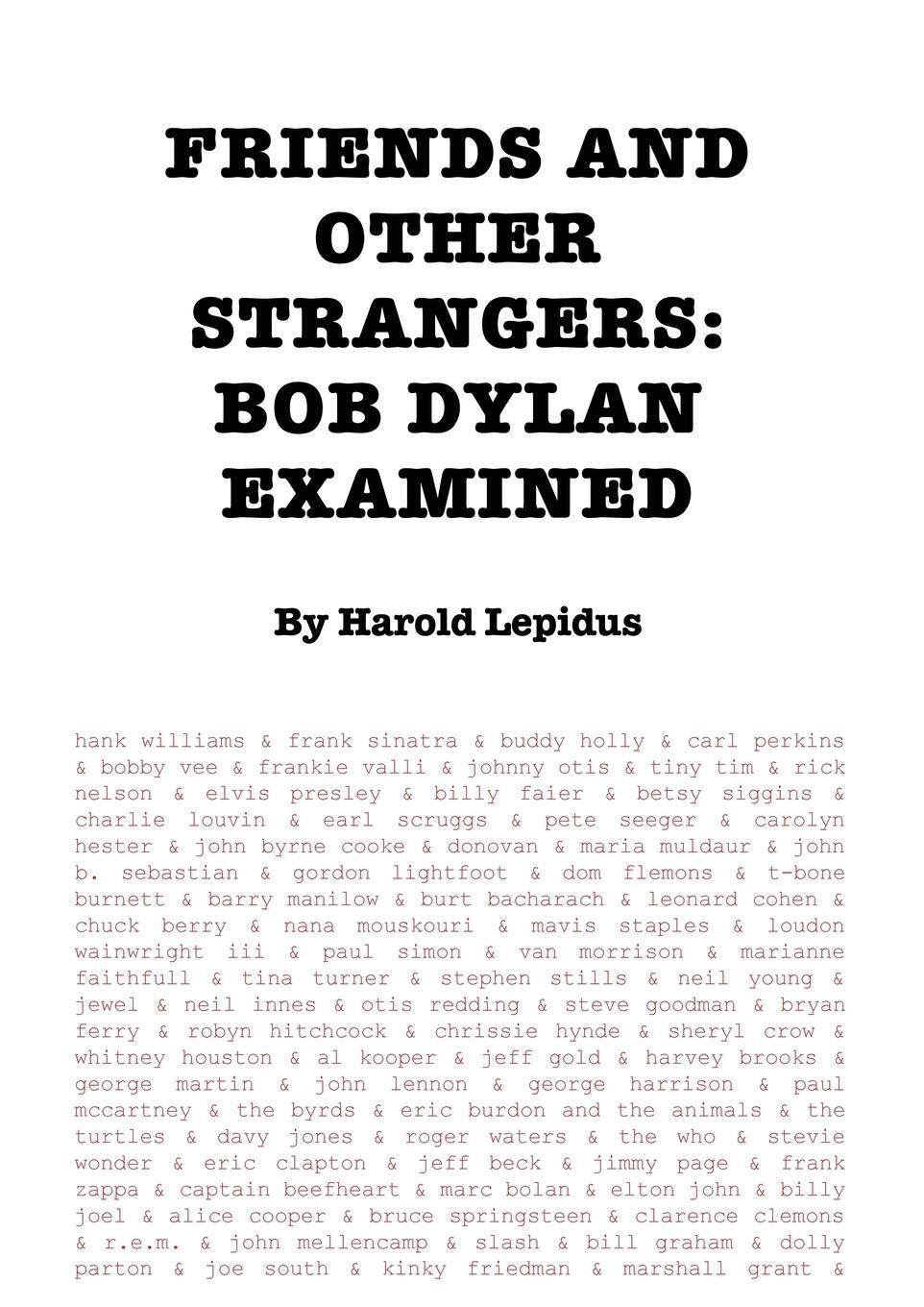 Cover: 9781910773406 | Friends and Other Strangers | Bob Dylan Examined | Harold Lepidus