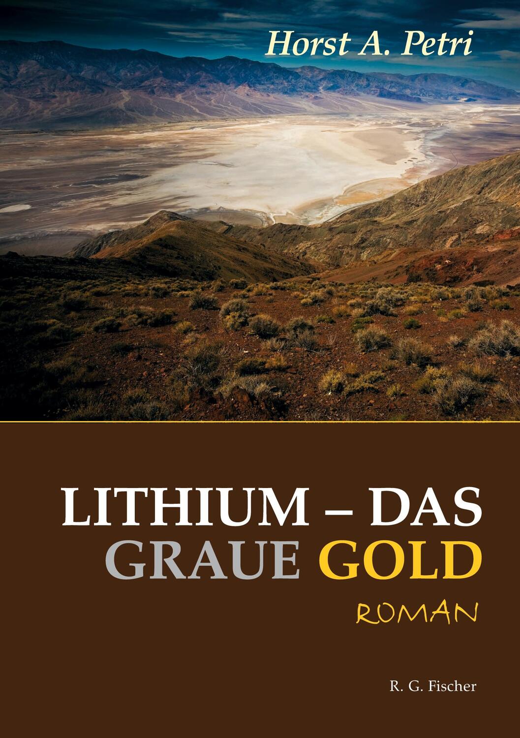 Cover: 9783830118558 | Lithium - Das graue Gold | Roman | Horst A. Petri | Taschenbuch | 2020