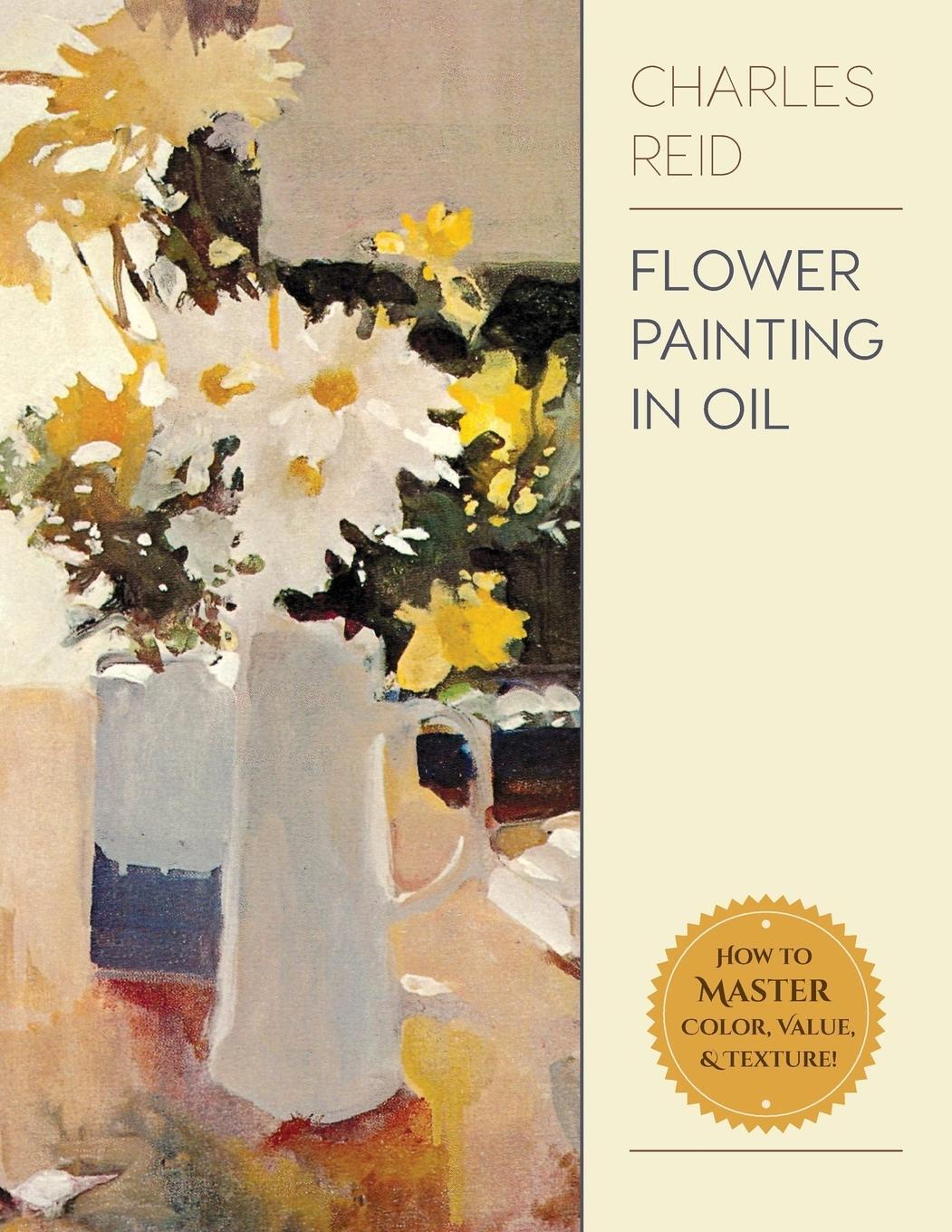 Cover: 9781626543805 | Flower Painting in Oil | Charles Reid | Taschenbuch | Paperback | 2016