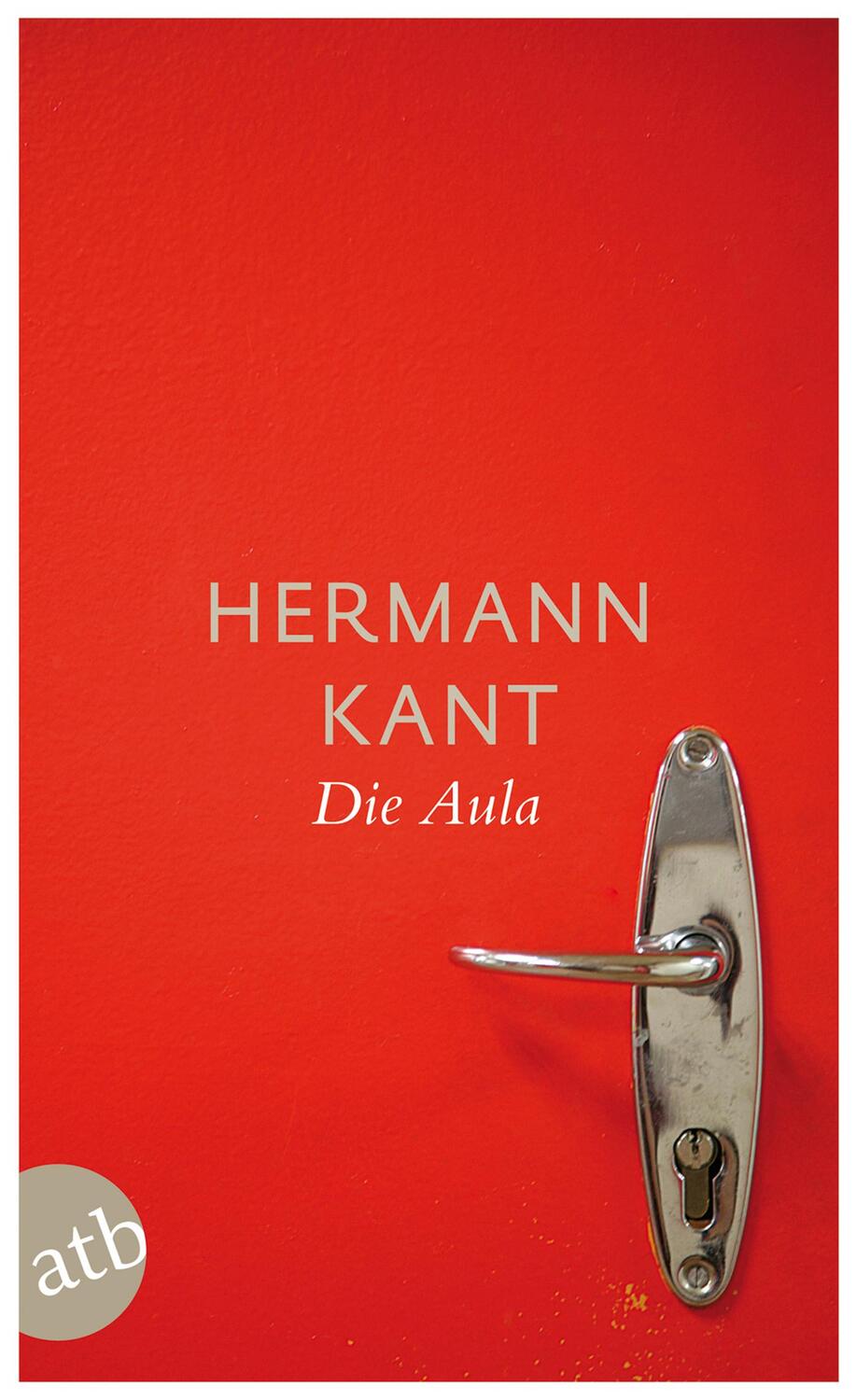 Cover: 9783746628899 | Die Aula | Hermann Kant | Taschenbuch | Aufbau Taschenbücher | 448 S.