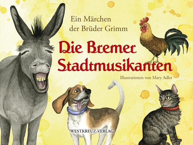 Cover: 9783944836270 | Die Bremer Stadtmusikanten | Ein Märchen der Brüder Grimm | Buch