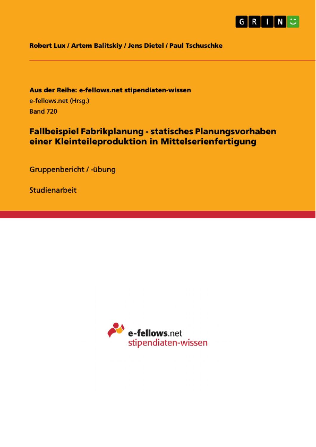 Cover: 9783640909445 | Fallbeispiel Fabrikplanung - statisches Planungsvorhaben einer...