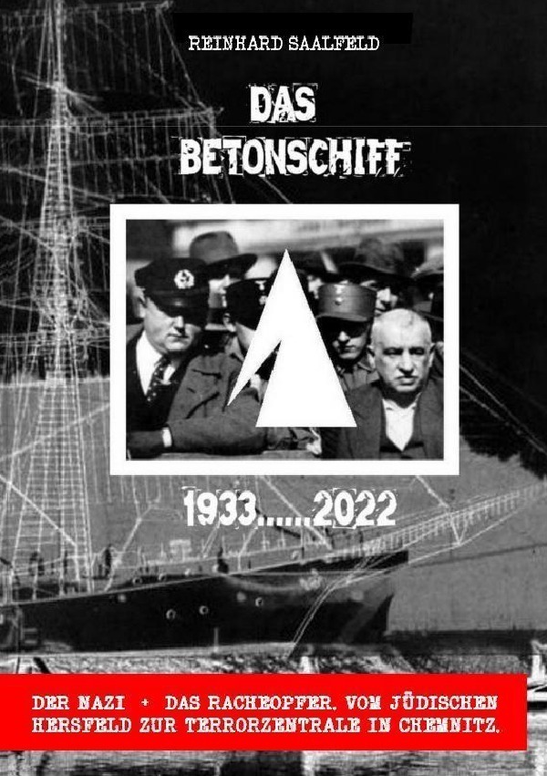 Cover: 9783757533045 | Das Betonschiff 1933....2022 | Reinhard Saalfeld | Taschenbuch | 2023