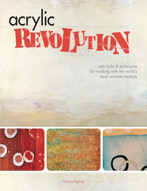 Cover: 9781581808049 | Acrylic Revolution | Nancy Reyner | Buch | Spiralbindung | Englisch