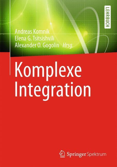 Cover: 9783642417467 | Komplexe Integration | Alexander O. Gogolin | Taschenbuch | Paperback